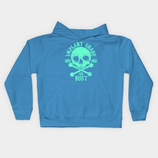 Implant Grade or Bust Kids Hoodie